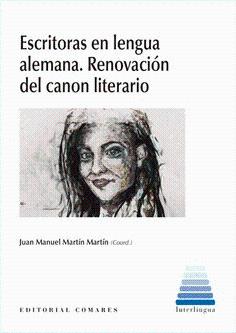 ESCRITORAS EN LENGUA ALEMANA RENOVACION DEL CANON LITERARIO