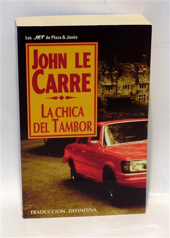 LA CHICA DEL TAMBOR. Obra completa - LE CARRÉ, John