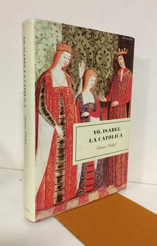 Yo, Isabel la Católica - Vidal, César (1958-)