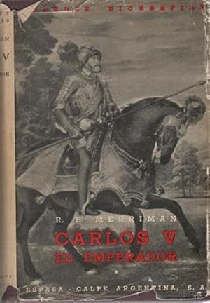 Carlos V el emperador y el imperio espa?ol en el viejo y nuevo mundo.