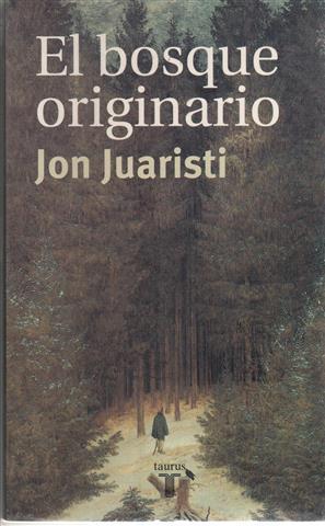El bosque originario (Spanish Edition)