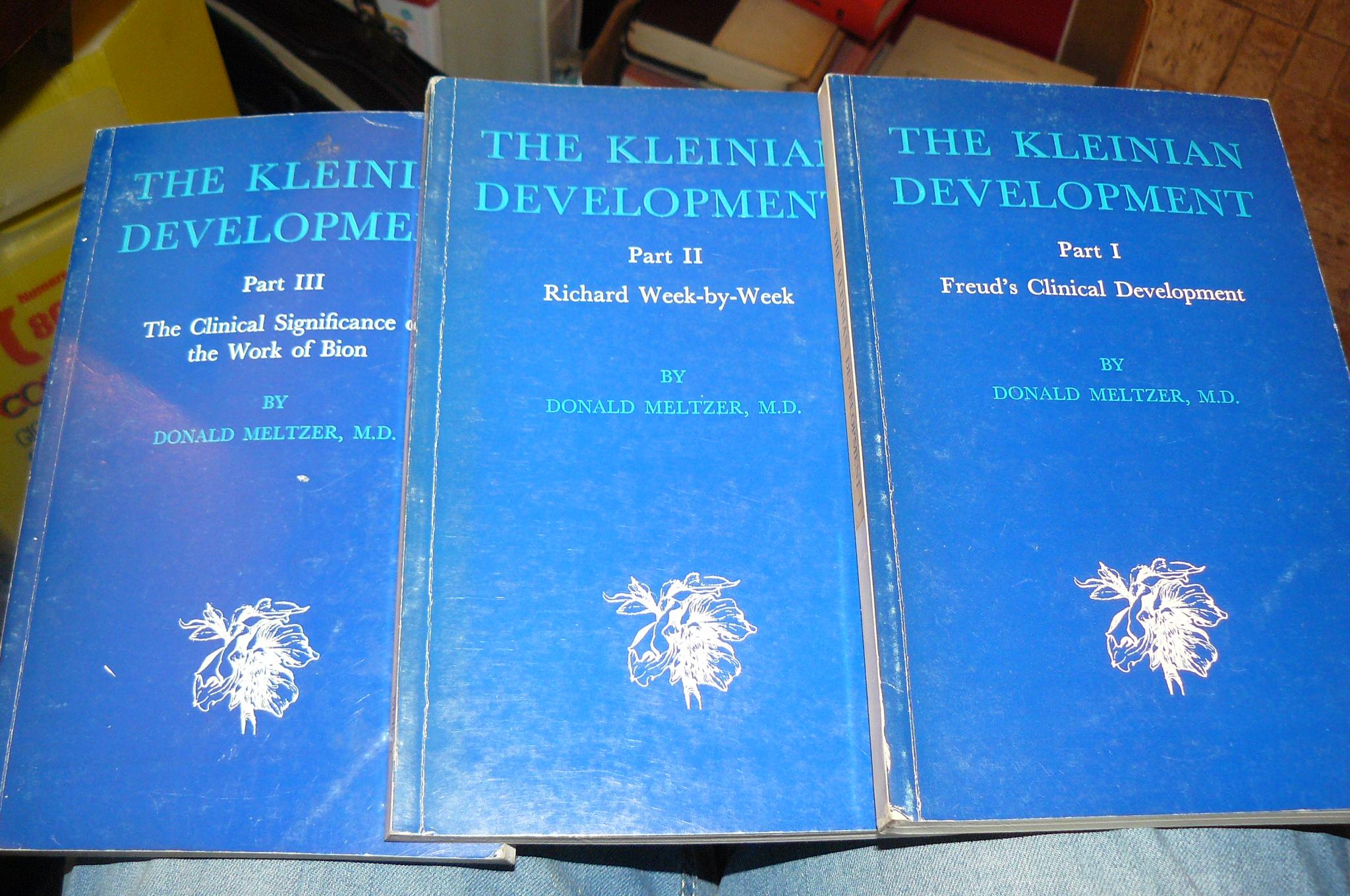 The Kleinian development. Part I: Freud's clinical development. Part II: Richard week - by week; part III: The clinical significance of the work of Bion - MELTZER Donald