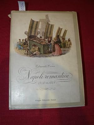 Napoli romantica. 1830-1848. Seconda Edizione riveduta dall'Autore.