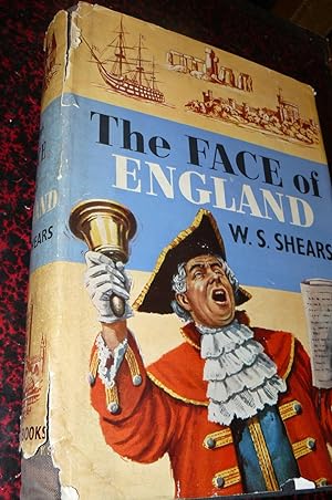 The face of England. A book of the shires and counties by W. S. Shears. With over 130 illustrations