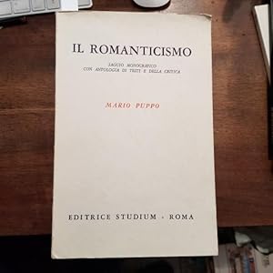 Il Romanticismo. Saggio monografico con antologia di testi e della critica.