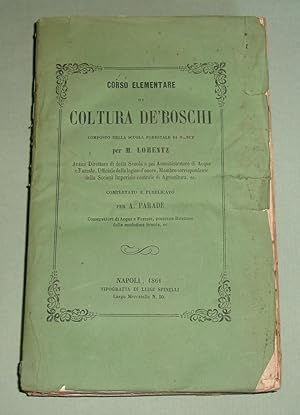 Corso elementare di coltura de boschi completato e pubblicato per A. Parade. Prima versione itali...