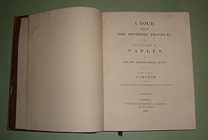 A Tour through the southern provinces of the Kingdom of Naples.