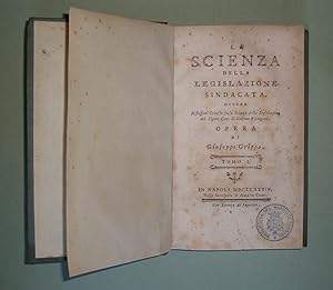 La Scienza della Legislazione Sindacata ovvero Riflessioni Critiche sulla Scienza della Legislazi...