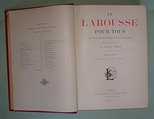 Larousse pour tous (Le). Nouveau dictionnaire encyclopedique. Publié sous la direction de Claude ...