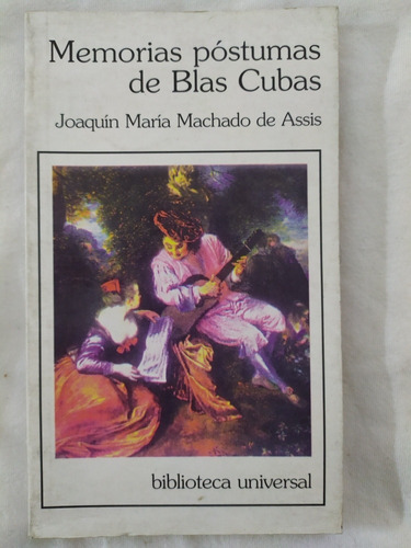 memorias postumas de blas cubas machado de assis 3024 - Joaquín María Machado de Assis