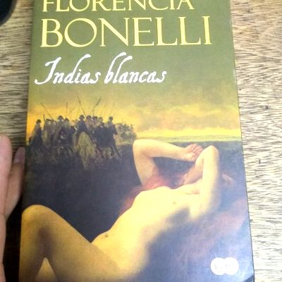 Libro indias blancas florencia bonelli gringolibros - Florencia Bonelli