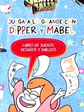Libro gravity falls juega a lo grande con dipper y mabe - Disney Publishing Worldwide