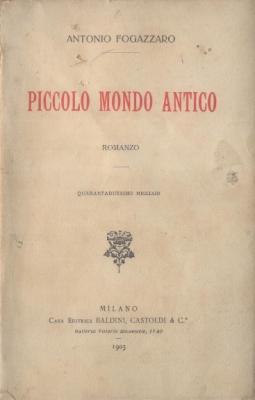 Piccolo Mondo Antico. Romanzo Vol. II