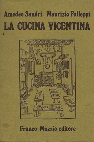 La cucina vicentina. Prefazione di Giuseppe Maffioli. Disegni di Sandra Brustolon