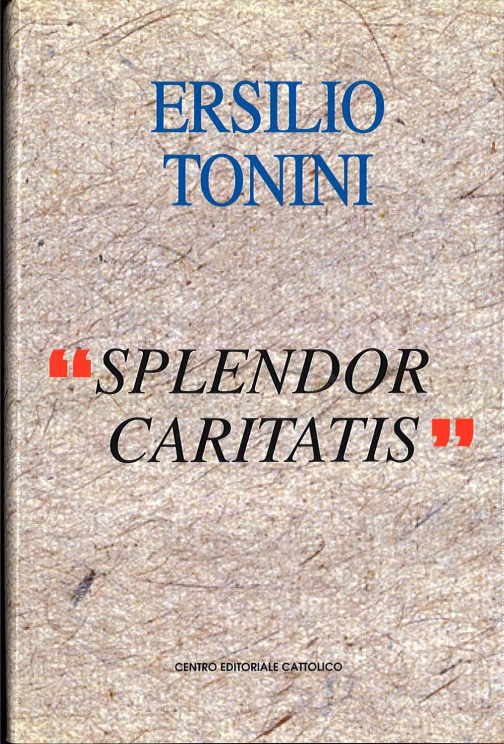 SPLENDOR CARITATIS - ERSILIO TONINI