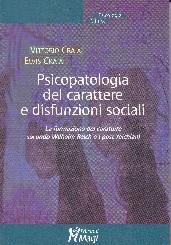 Psicopatologia del carattere e disfunzioni sociali - Vittorio Craia - Elvis Craia