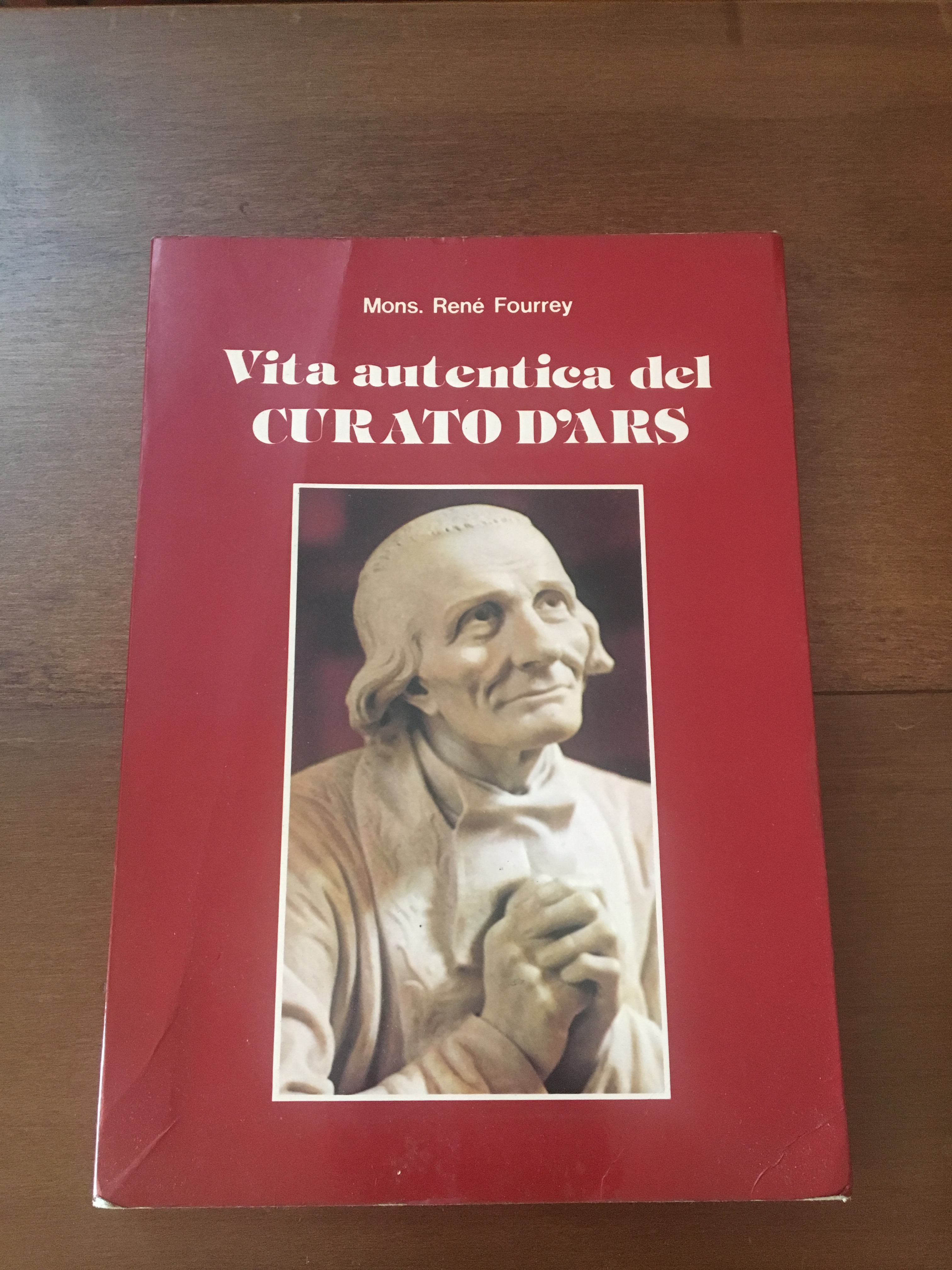 Vita autentica del CURATO D'ARS - Mons.Rene' Fourrey