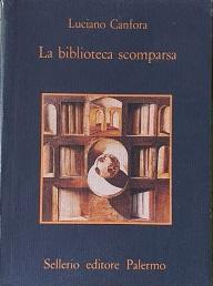 La biblioteca scomparsa - Luciano Canfora