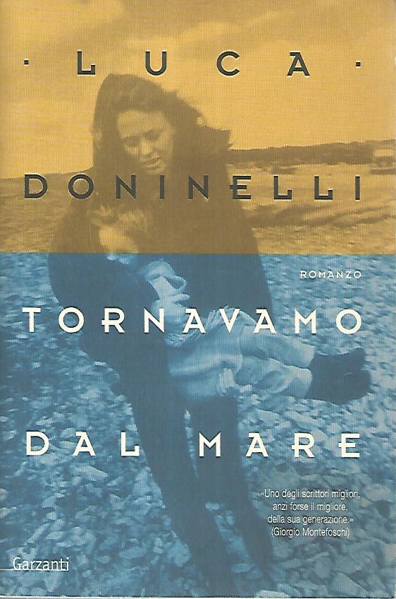 Tornavamo dal mare - Luca Doninelli