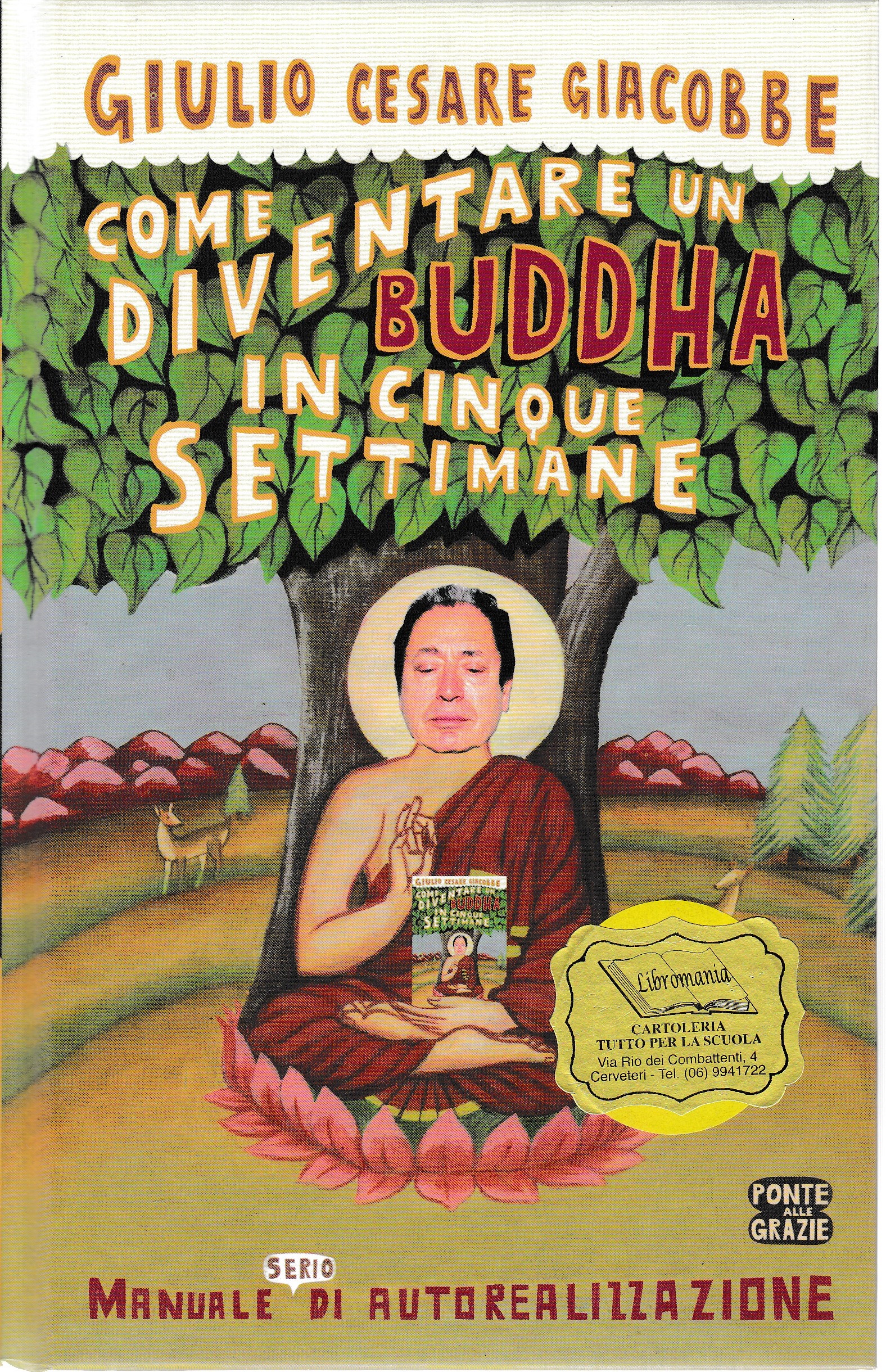 Come diventare un Buddha in cinque settimane - G. C. Giacobbe