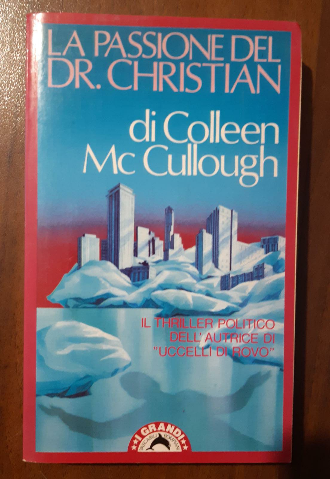 La passione del dr. Christian - Colleen McCullough