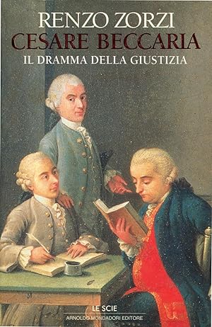 Cesare Beccaria - il dramma della giustizia