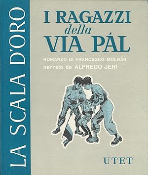 I RAGAZZI DELLA VIA PAL - La scala d'oro