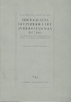 BIBLIOGRAFIA DEI PERIODICI DEL PERIODO FASCISTA 1922-1945