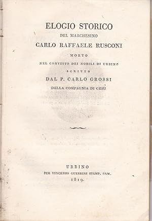 Elogio storico del Marchesino Carlo Raffaele Rusconi