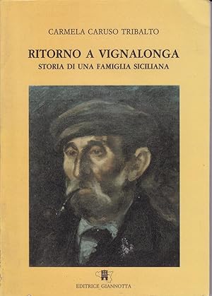 Ritorno a Vignalonga. Storia di una famiglia siciliana.