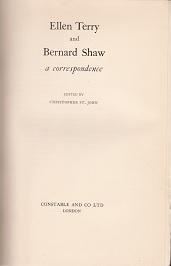 Ellen Terry and Bernard Shaw. A Correspondence.