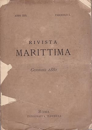 Rivista Marittima. Gennaio 1880. ANNO XIII - FASCICOLO I