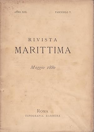 Rivista Marittima. Maggio 1880. ANNO XIII - FASCICOLO V