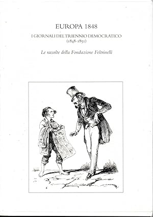 Europa 1848. I giornali del triennio democratico (1845-1851).