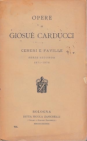 Opere di Giosuè Carducci. Ceneri e faville.Serie seconda. 1871-1876