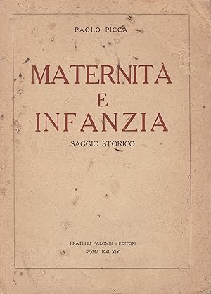 Maternità e infanzia. Saggio storico.