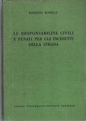 Le responsabilità civili e penali per gli incidenti della strada