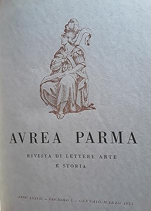 Aurea parma. Rivista di lettere arte e storia. Annata completa 1953