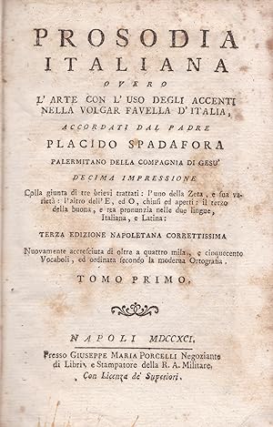 Prosodia italiana overo l'arte con l'uso degli accenti nella volgar favella d'Italia. Tomo primo....