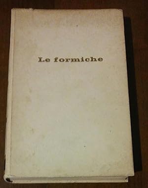 Le formiche. Vita e costumi.