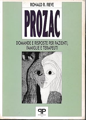 Prozac: domande e risposte per pazienti, famiglie e terapeuti