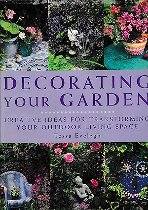 Decorating Your Garden: Creative Ideas for Transforming Your Outdoor Living Space