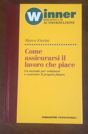 COME ASSICURARSI IL LAVORO CHE PIACE