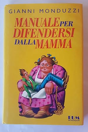 Manuale per difendersi dalla mamma