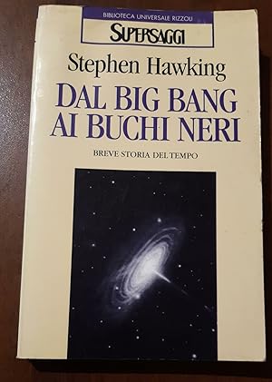 Dal big bang ai buchi neri. Breve storia del tempo