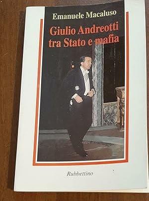 Giulio Andreotti tra Stato e mafia