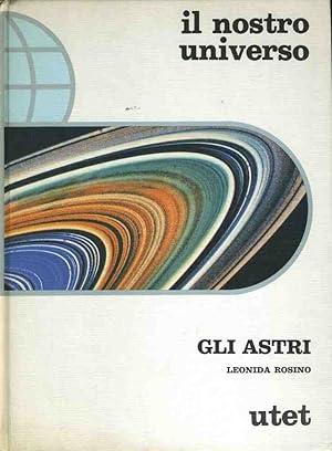 Il nostro universo. Gli astri.