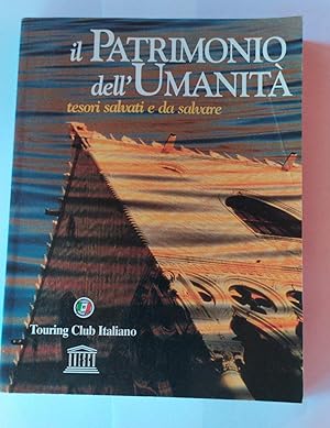 Il patrimonio dell'umanità tesori salvati e da salvare