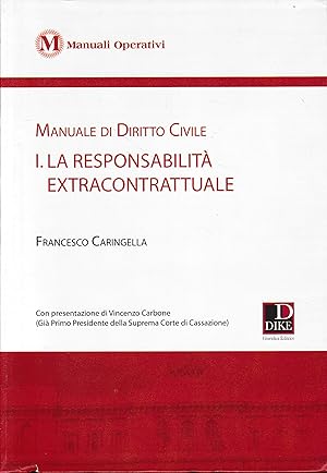 Manuale di diritto civile vol.1. La responsabilità extracontrattuale