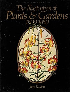 The illustration of Plants & Gardens 1500-1850